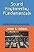 Sound Engineering Fundamentals: Improve Your Knowledge of Sound to Get the Best Audio From Your Home Recording Studio Equipment