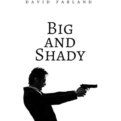 Big and Shady