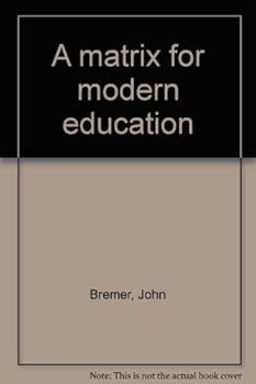 Unknown Binding A matrix for modern education Book
