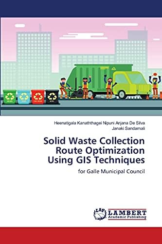 Buy Solid Waste Collection Route Optimization Using GIS Techniques Book ...
