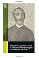 Life and History of the Rev. Elijah P. Marrs, First Pastor of Beargrass Baptist Church, and Author 1719033072 Book Cover