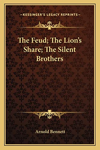 The Feud; The Lion's Share; The Silent Brothers