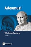  Adeamus! - Ausgabe A - Latein als 2. Fremdsprache: Vokabeltaschenbuch