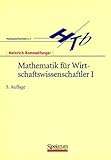  Mathematik für Wirtschaftswissenschaftler, 2 Bde., Bd.1