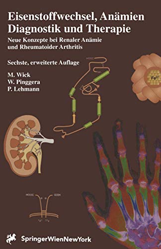 Eisenstoffwechsel, Anämien Therapie und Diagnose: Neue Konzepte bei Renaler Anämie und Rheumatoider Arthritis