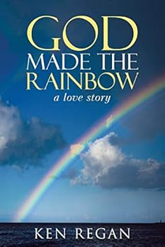 Paperback God Made The Rainbow: a love story Book