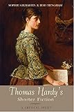  Thomas Hardy\'s Shorter Fiction: A Critical Study