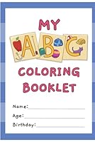 My ABC Coloring Book Just for Me: My ABC Coloring Book Just for Me 0998383945 Book Cover