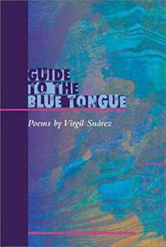 Guide to the Blue Tongue: POEMS (Illinois Poetry Series)