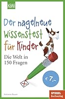 Der nagelneue Wissenstest für Kinder 346200123X Book Cover