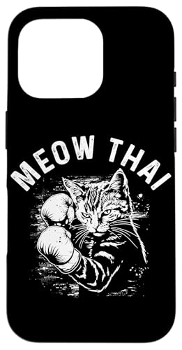 Meow Thai Funny G^C {NVO L iZ MMA {NT[ X}zP[X iPhone 16 Pro p