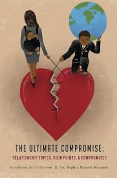 Paperback The Ultimate Compromise: Relationship Topics, View Points, & Compromises Book