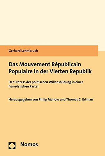 Das Mouvement Republicain Populaire in Der Vierten Republik: Der Prozess Der Politischen Willensbildung in Einer Franzosischen Partei