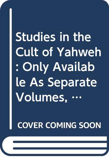 Studies in the Cult of Yahweh (2 vols.)