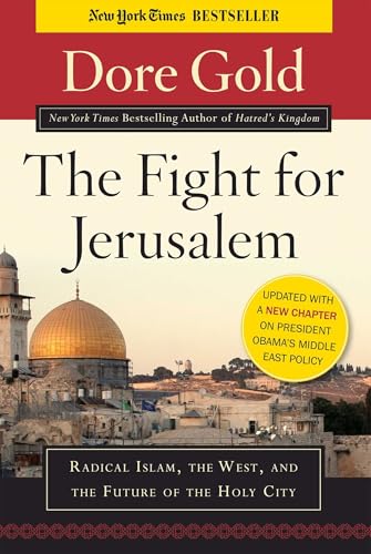 The Fight for Jerusalem: Radical Islam, the West, and the Future of the Holy City