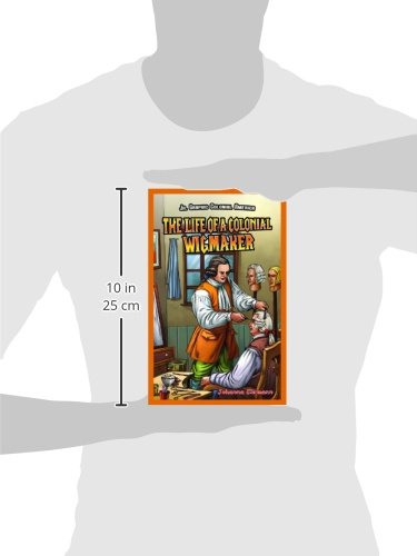 The Life of a Colonial Wigmaker (Jr. Graphic Colonial America) - Image 2