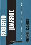 Roberto Juarroz. Mais au centre du vide il y a une autre fête