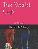  The World Cup: A Novel