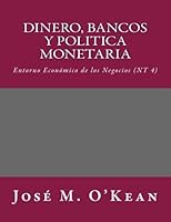 Dinero, Bancos y Politica Monetaria: Entorno Económico de los Negocios (NT 4) 1518882056 Book Cover