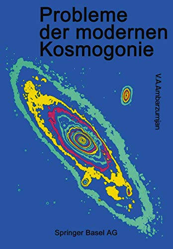 Probleme der Modernen Kosmogonie (Wissenschaft und Kultur, 30) (German Edition)