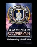 From Citizen To Sovereign: Understanding Political Status