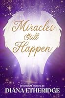 Miracles Still Happen 1734921269 Book Cover