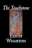 The Touchstone by Edith Wharton, Fiction, Literary, Classics