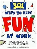 301 Ways to Have Fun At Work
