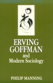 Paperback Erving Goffman and Modern Sociology Book