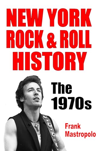 New York Rock & Roll History: The 1970s