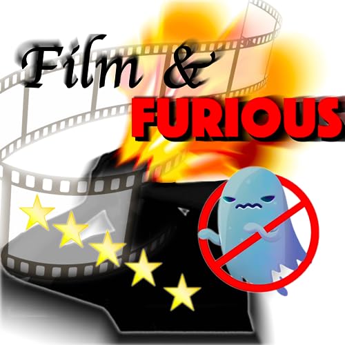 Episode 26: Film & Furious : Ghostbusters Afterlife 5 Stars - NO SPOILERS