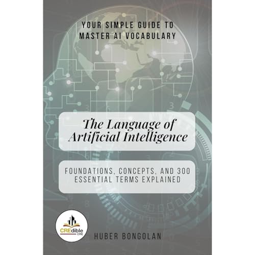 The Language of Artificial Intelligence Audiobook By Huber Bongolan cover art