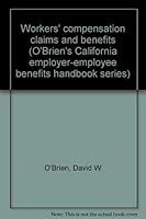 Workers' compensation claims and benefits (O'Brien's California employer-employee benefits handbook series) 1559430273 Book Cover