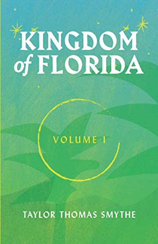 Kingdom of Florida, Volume 1: Books 1-4 in the Kingdom of Florida Series