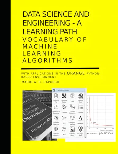 Data Science and Engineering - A learning path – Vocabulary of Machine Learning Algorithms: with applications in the Orange Python-based environment