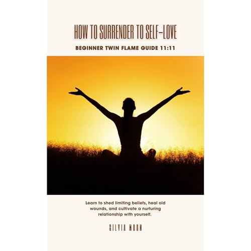 How To Surrender To Self-Love Audiolibro Por Silvia Moon arte de portada
