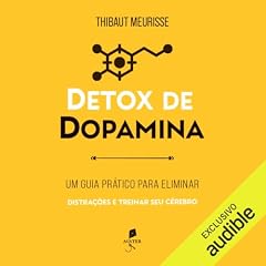 Detox de dopamina Audiolivro Por Thibaut Meurisse, Cristina Yamagami - translator capa