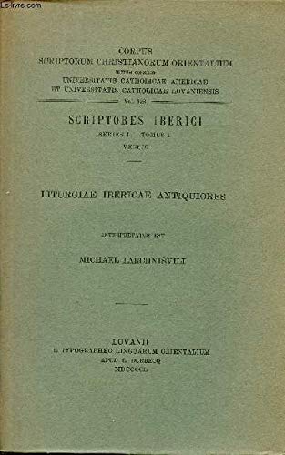Liturgiae ibericae antiquiores. Iber. 2. = Iber. I, 1 (Corpus Scriptorum Christianorum Orientalium) (Latin Edition)