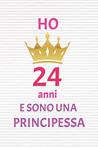 Ho 24 anni e sono principessa: 24 anni compleanno idea regalo