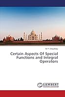 Certain Aspects Of Special Functions and Integral Operators 3659643998 Book Cover