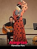 Alegrías. Flamenco Puro