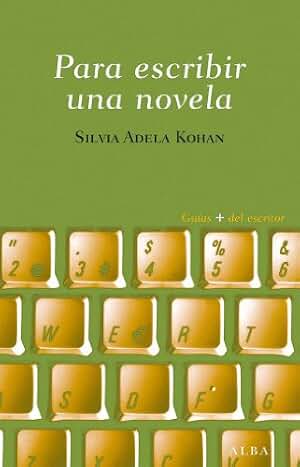 Para escribir una novela (Guías + del escritor)