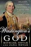 Washington's God: Religion, Liberty, and the Father of Our Country