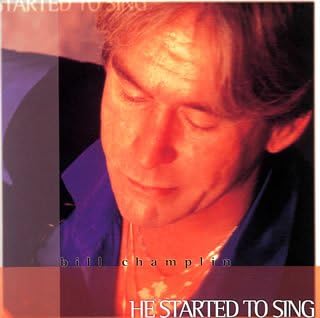 BILL CHAMPLIN - He Started To Sing - Disque CD