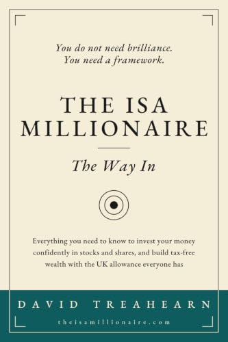The ISA Millionaire | The Way In: Everything you need to know to invest your money confidently in stocks and shares, and build tax-free wealth with the UK allowance everyone has image 2