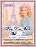 illustration alte frau  POWER WOMAN Malbuch mit positiven Affirmationen für kreative Frauen, Band 1: Mit 50 wunderschönen Illustrationen und 50 positiven Affirmationen zum Ausmalen, Stress abbauen und Kreativität fördern