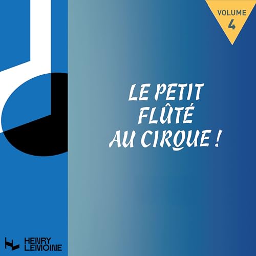 Le Petit Flûté au cirque! , Vol.4