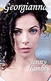 GEORGIANNA: A Regency Romance (Miss Wolfraston's Ladies Book 3) (English Edition) GEORGIANNA: A Regency Romance (Miss Wolfraston's Ladies Book 3) (English Edition)