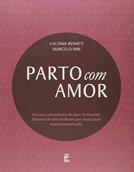 Paperback Parto Com Amor (Em Portuguese do Brasil) [Portuguese] Book