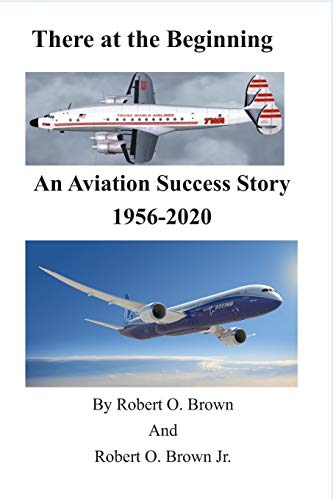 There at the Beginning: An Aviation Success Story 1956 - 2020
